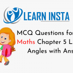 MCQ Questions for Class 7 Maths Chapter 5 Lines and Angles with Answers