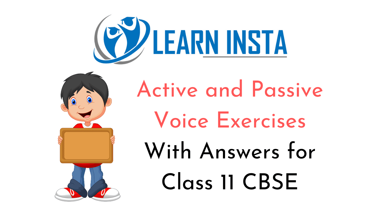 Active and Passive Voice Exercises With Answers for Class 11 CBSE