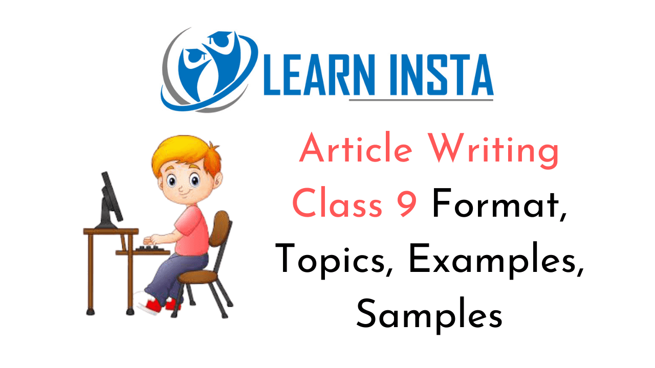 Article Writing Class 9 Format, Topics, Examples, Samples