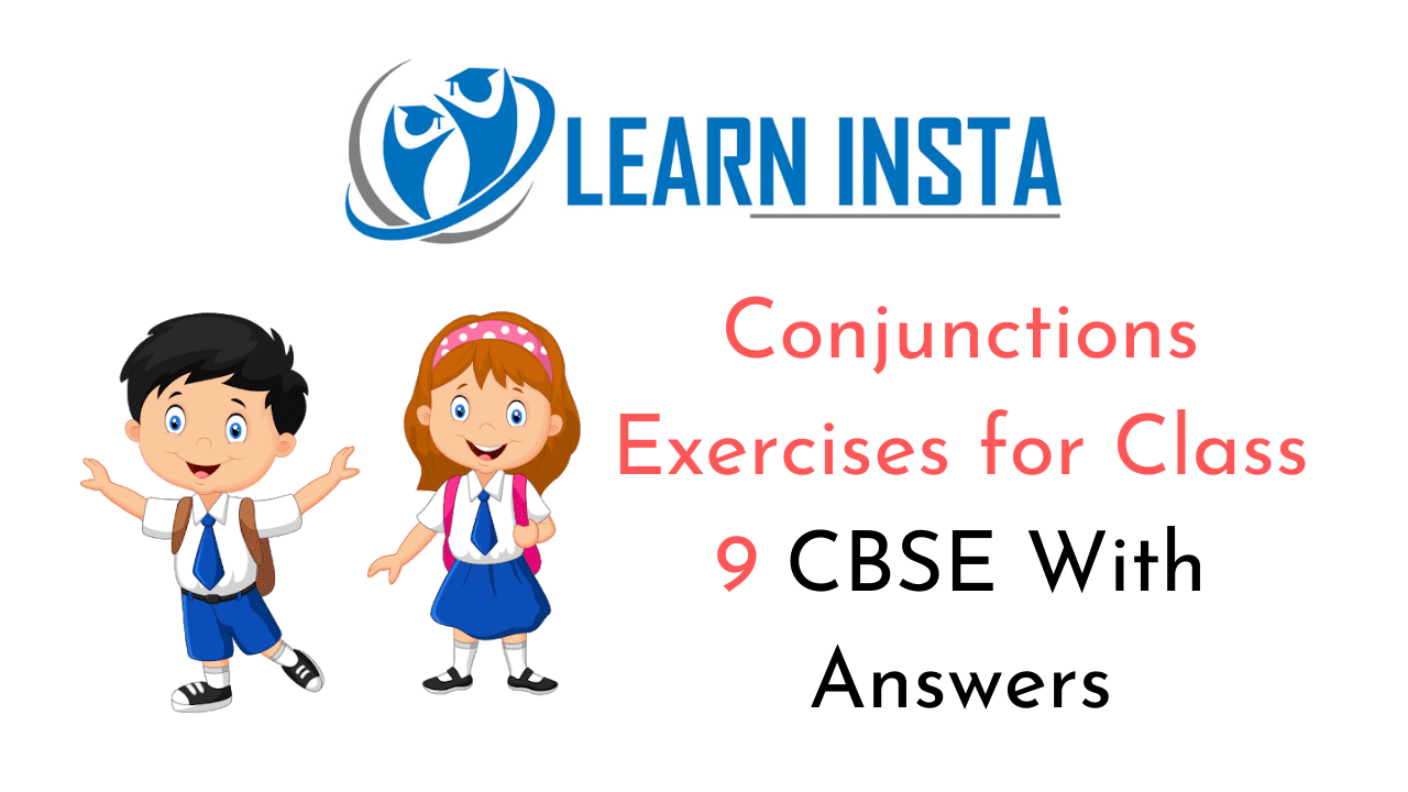 Conjunctions Exercises for Class 9