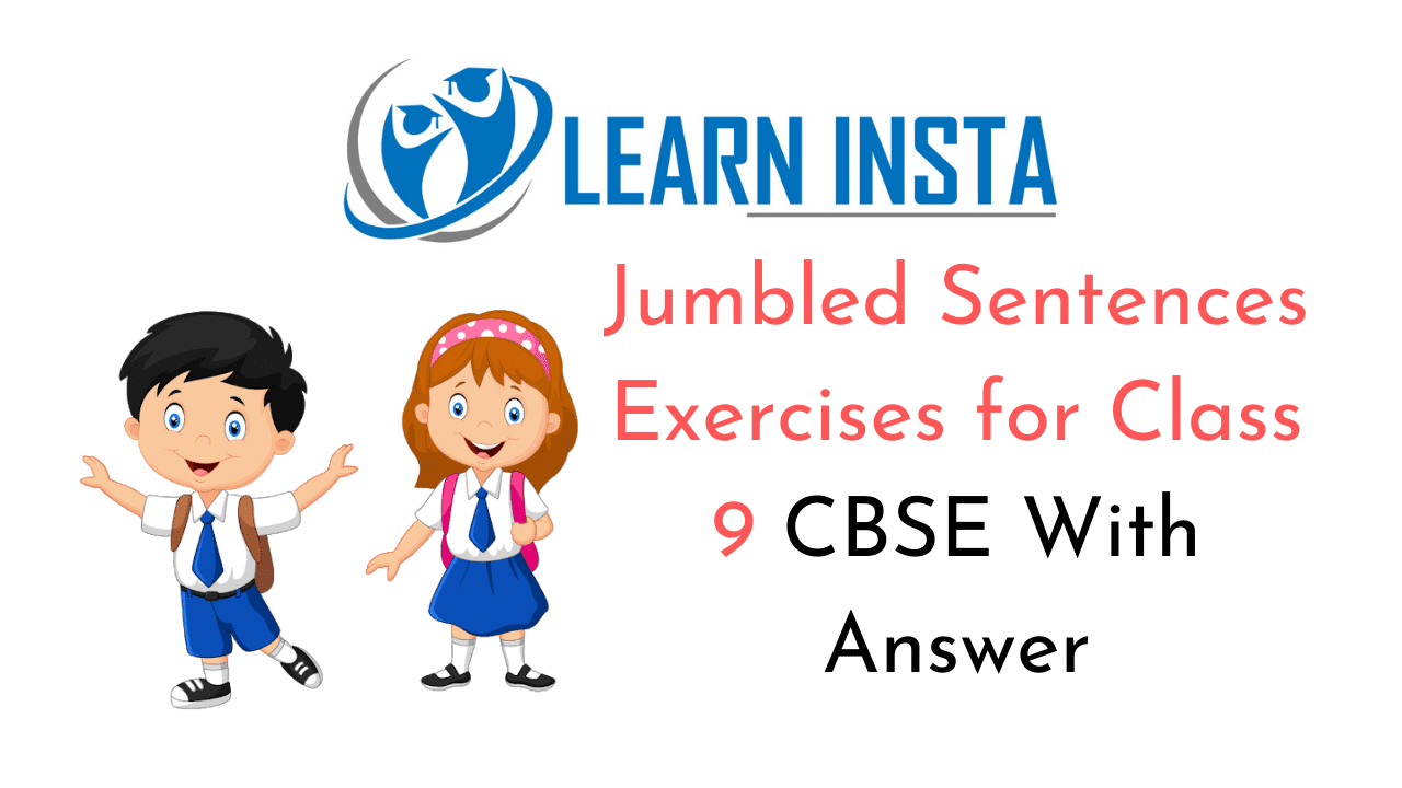 Jumbled Sentences Exercises For Class 9 CBSE With Answer