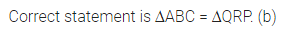 ML Aggarwal Class 7 Solutions for ICSE Maths Chapter 12 Congruence of Triangles Objective Type Questions 11