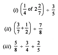 ML Aggarwal Class 7 Solutions for ICSE Maths Chapter 2 Fractions and Decimals Ex 2.7 4
