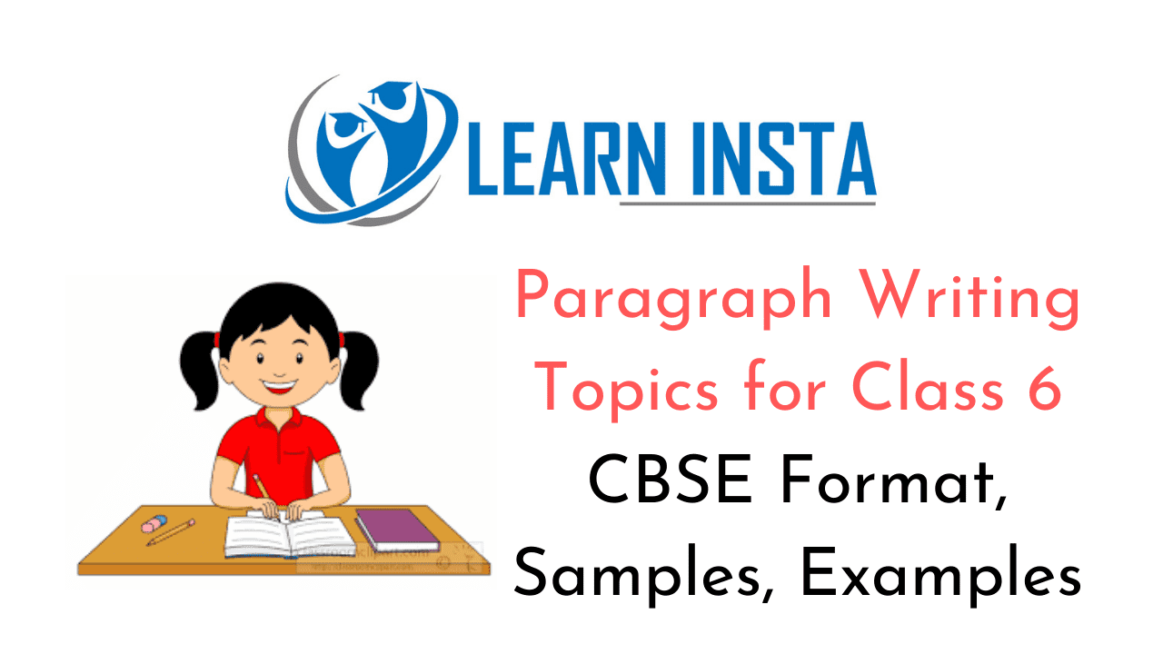Paragraph Writing Topics for Class 6 CBSE Format, Samples, Examples