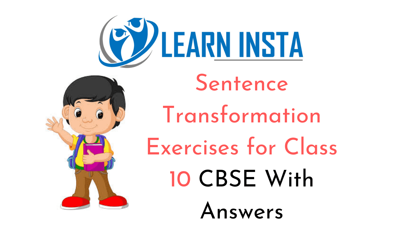 Sentence Transformation Exercises for Class 10