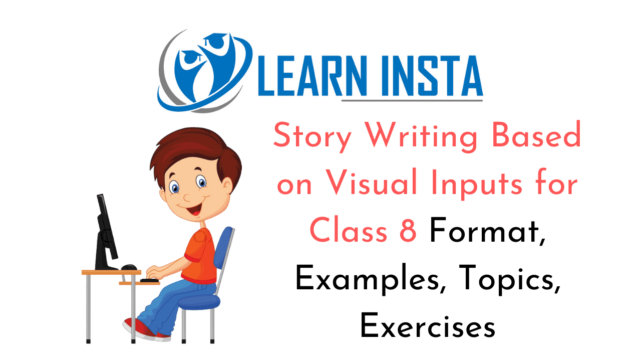 Story Writing Based on Visual Inputs for Class 8