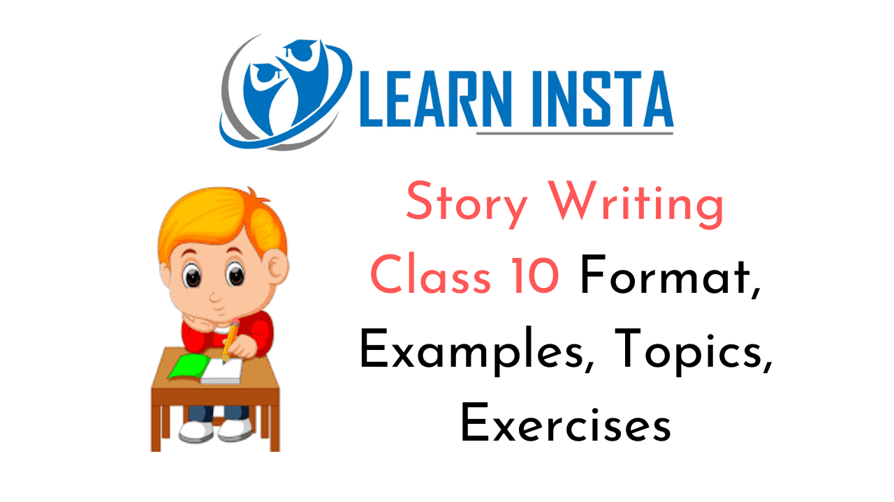 Story Writing Class 10 Format, Examples, Topics, Exercises