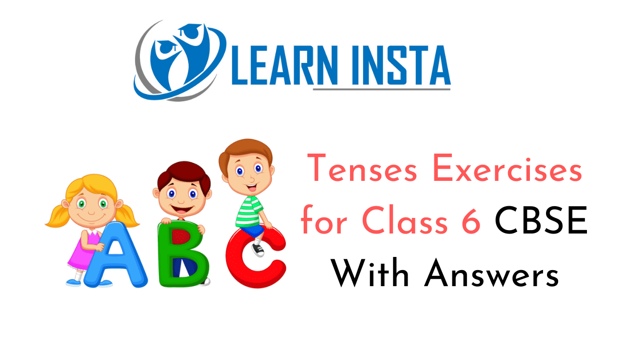 Tenses Exercises for Class 6