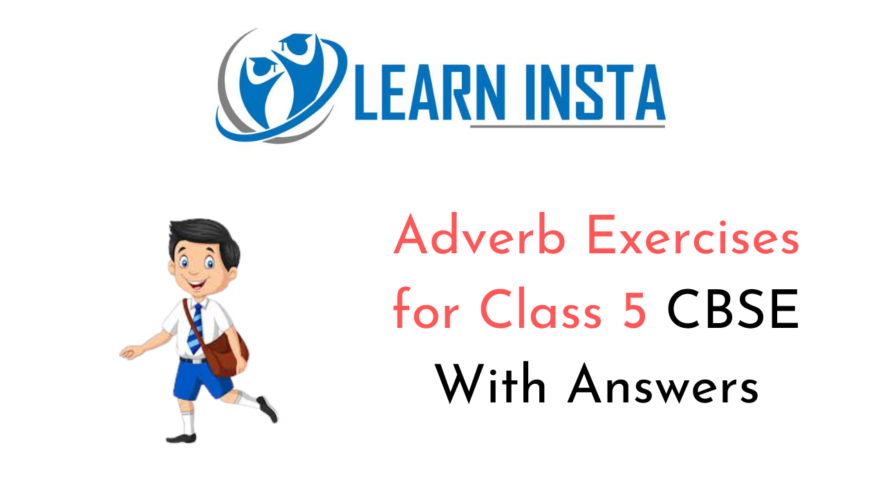 Adverb Exercises for Class 5 CBSE with Answers