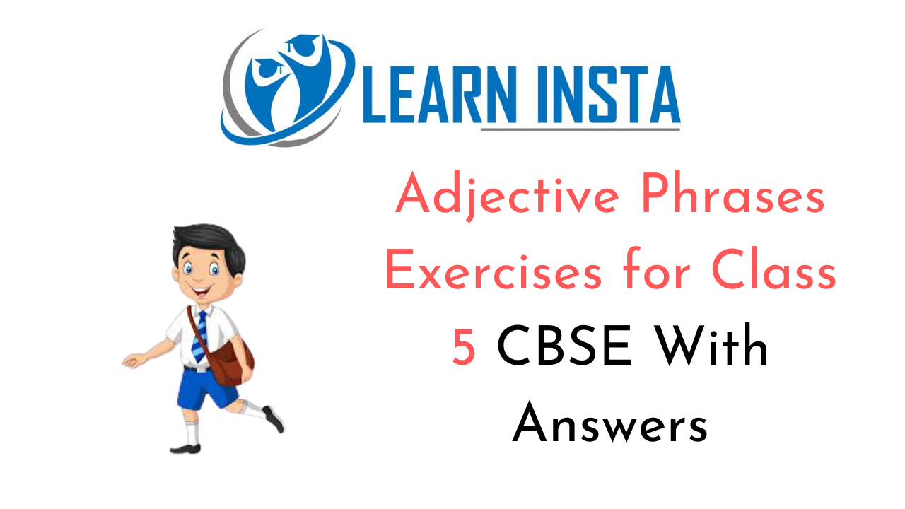 Adjective Phrases Exercises for Class 5 CBSE with Answers