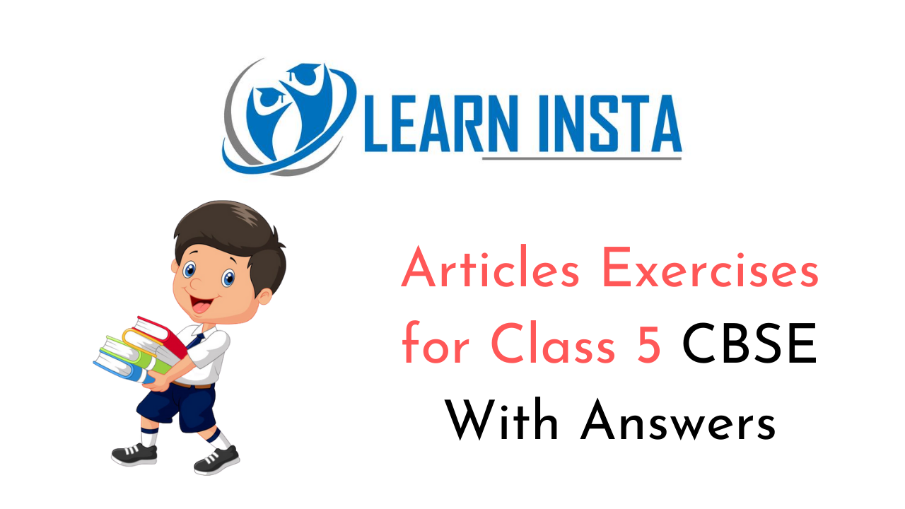 Articles Exercises for Class 5 CBSE with Answers