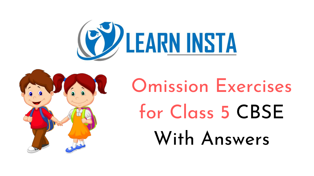 Omission Exercises for Class 5 CBSE With Answers