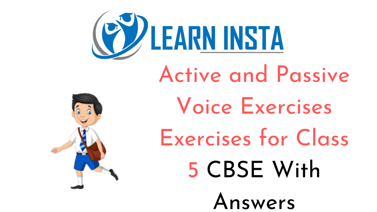 Active and Passive Voice Exercises for Class 5 CBSE With Answers