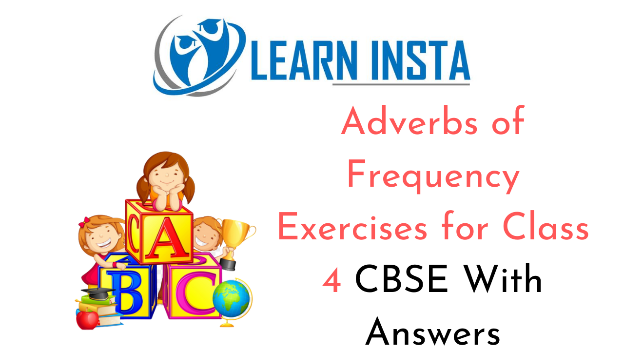 Adverbs of Frequency Exercises for Class 4 CBSE with Answers