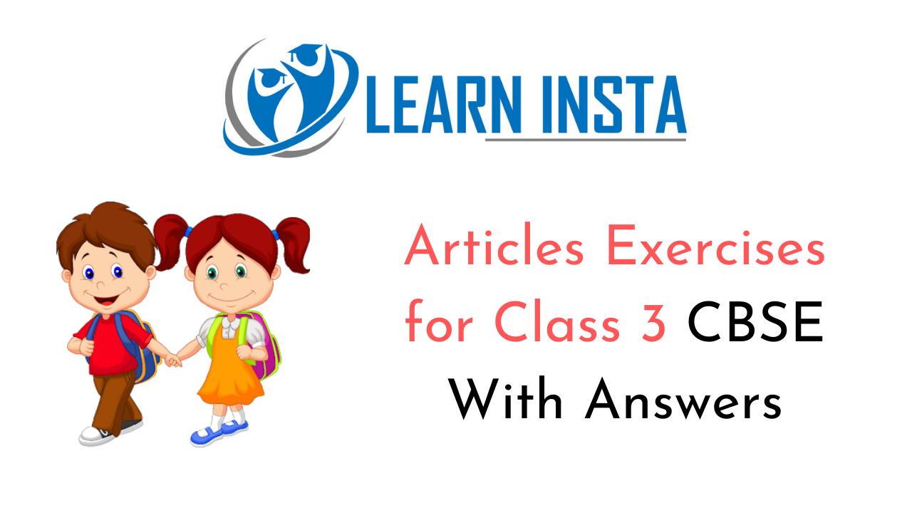 Articles Worksheet Exercises For Class 3 Cbse With Answers