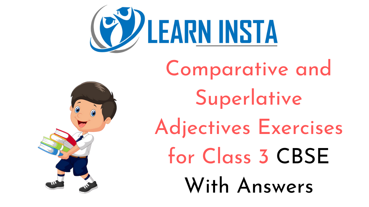 comparative-and-superlative-adjectives-worksheet-exercises-for-class-3-with-answers-cbse