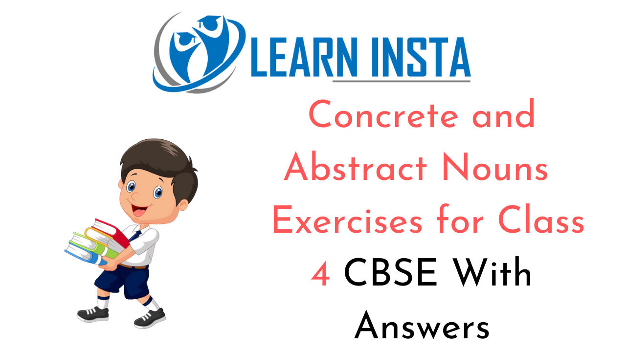 Concrete And Abstract Nouns Exercises For Class 4 CBSE With Answers