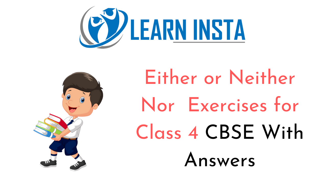 Either or Neither Nor Exercises with Answers for Class 4 CBSE