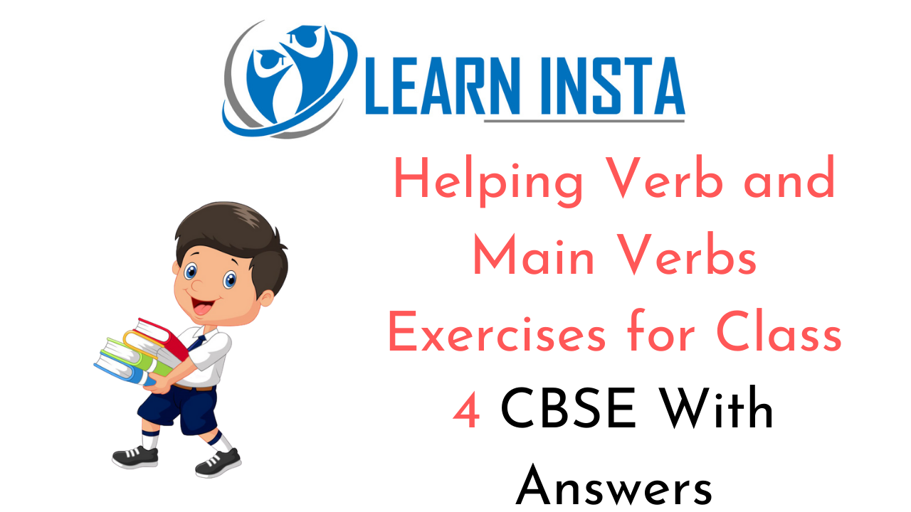 Helping Verb And Main Verbs Exercises For Class 4 CBSE With Answers
