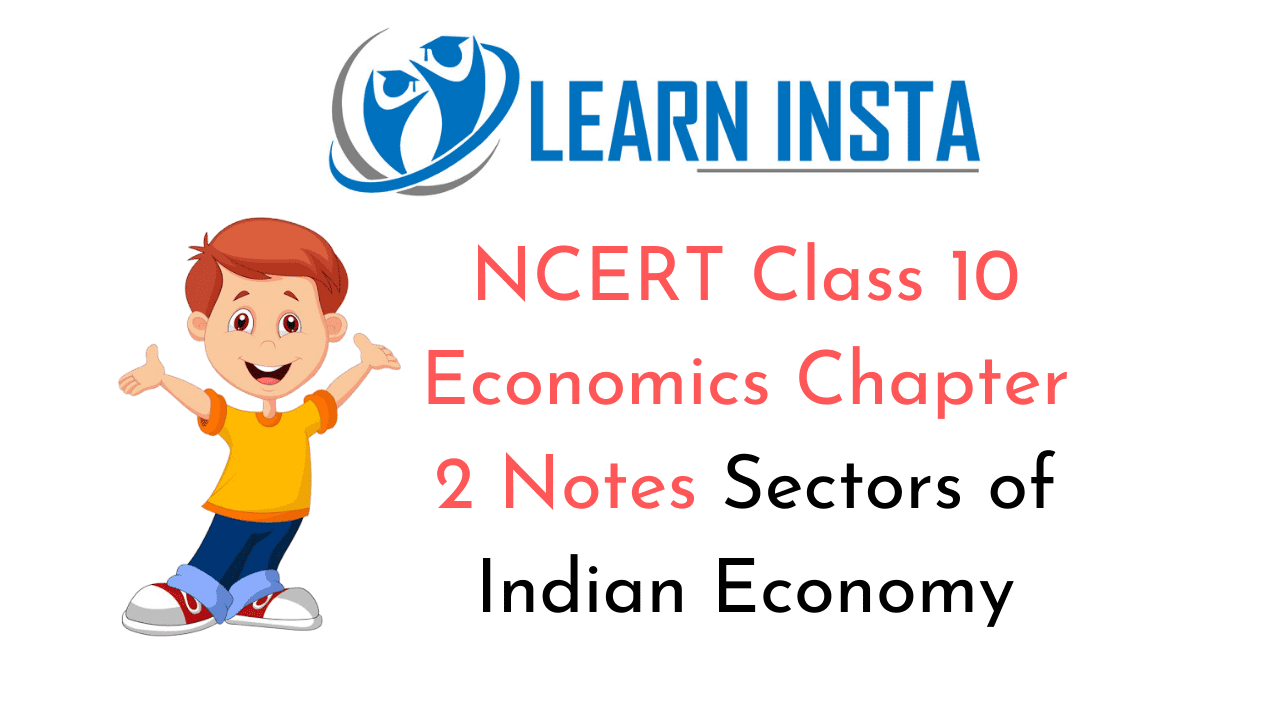 NCERT Class 10 Economics Chapter 2 Notes
