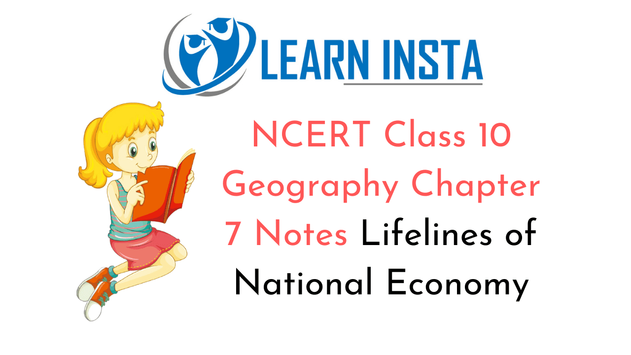 NCERT Class 10 Geography Chapter 7 Notes