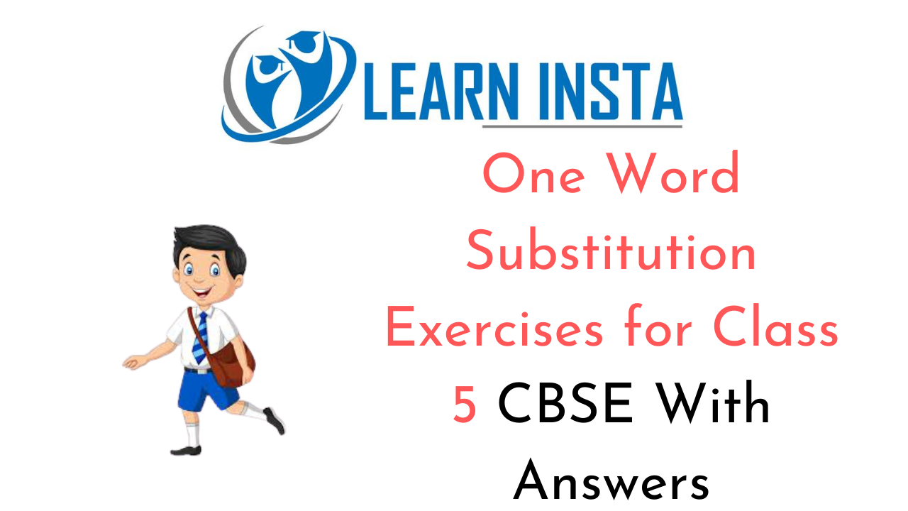 One Word Substitution for Class 5 CBSE