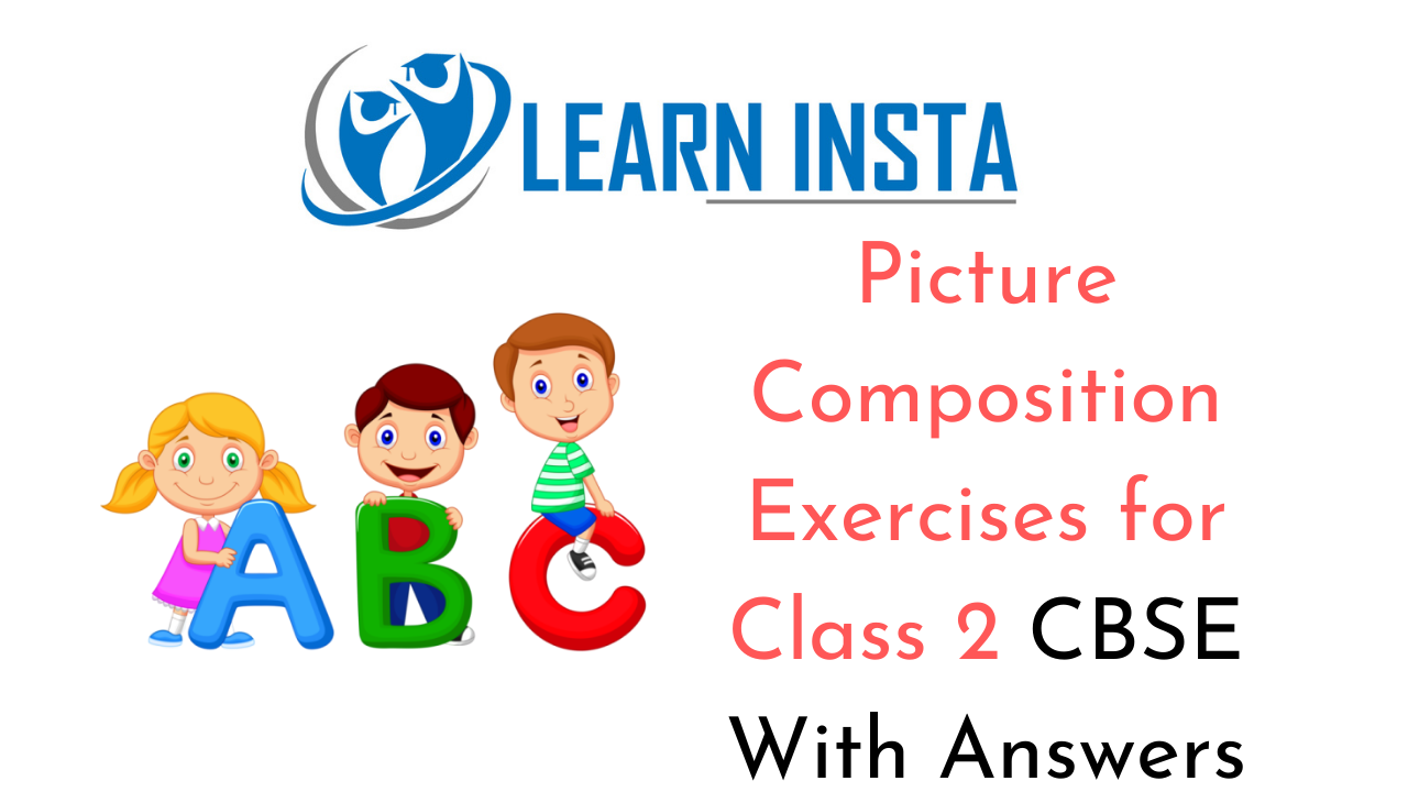 Picture Composition Worksheet Exercises For Class 2 Examples With Answers Cbse