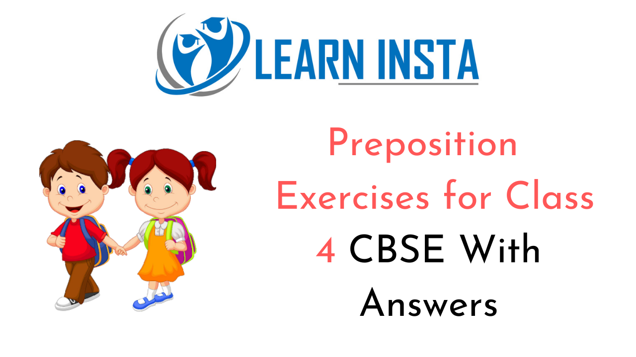 Preposition Exercises for Class 4 CBSE With Answers