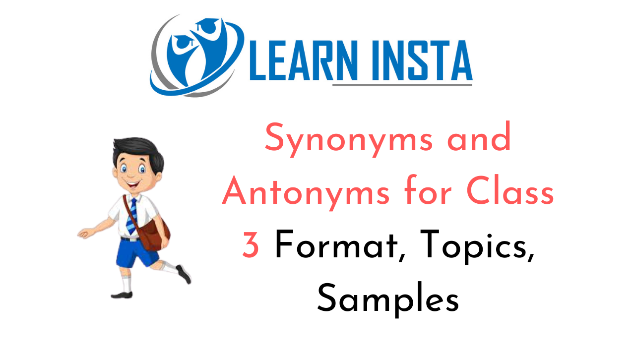 Synonyms and Antonyms for Class 3 CBSE Format, Topics, Examples, Samples