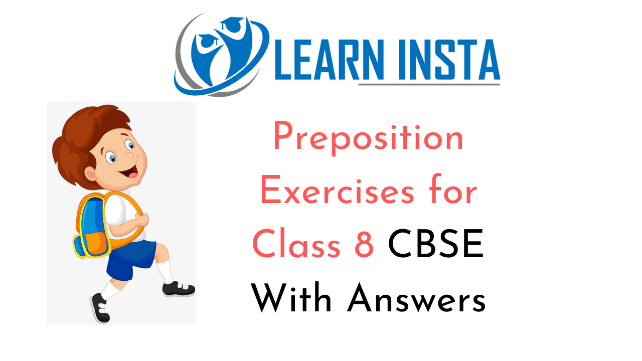 Preposition Exercises for Class 8 CBSE With Answers Q1.1