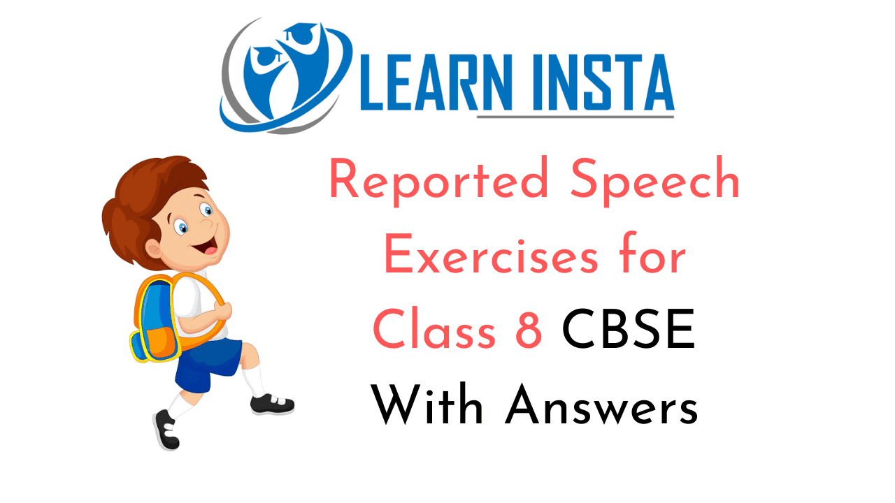 Reported Speech Exercises for Class 8 CBSE With Answers Q1.1