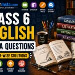 Class 6 English Extra Questions with Chapter-wise Solutions | LearnInsta